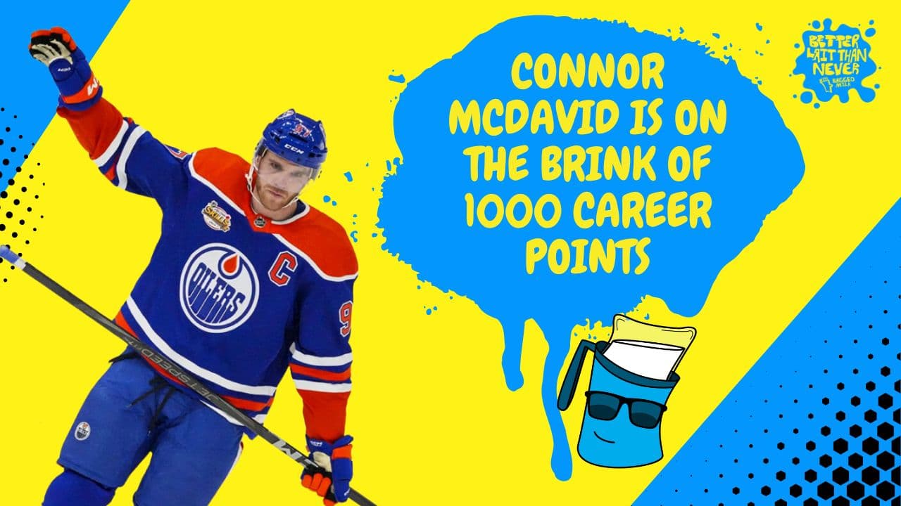 Better Lait Than Never Connor McDavid 1000 points