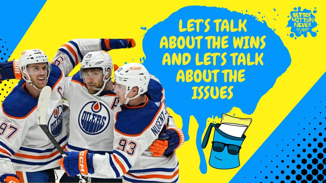 Better Lait Than Never - Edmonton Oilers wins and losses