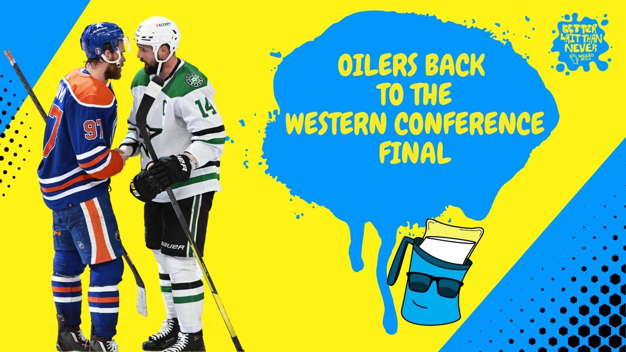 Better Lait Than Never - Edmonton Oilers vs. Dallas Stars in Western Conference Final