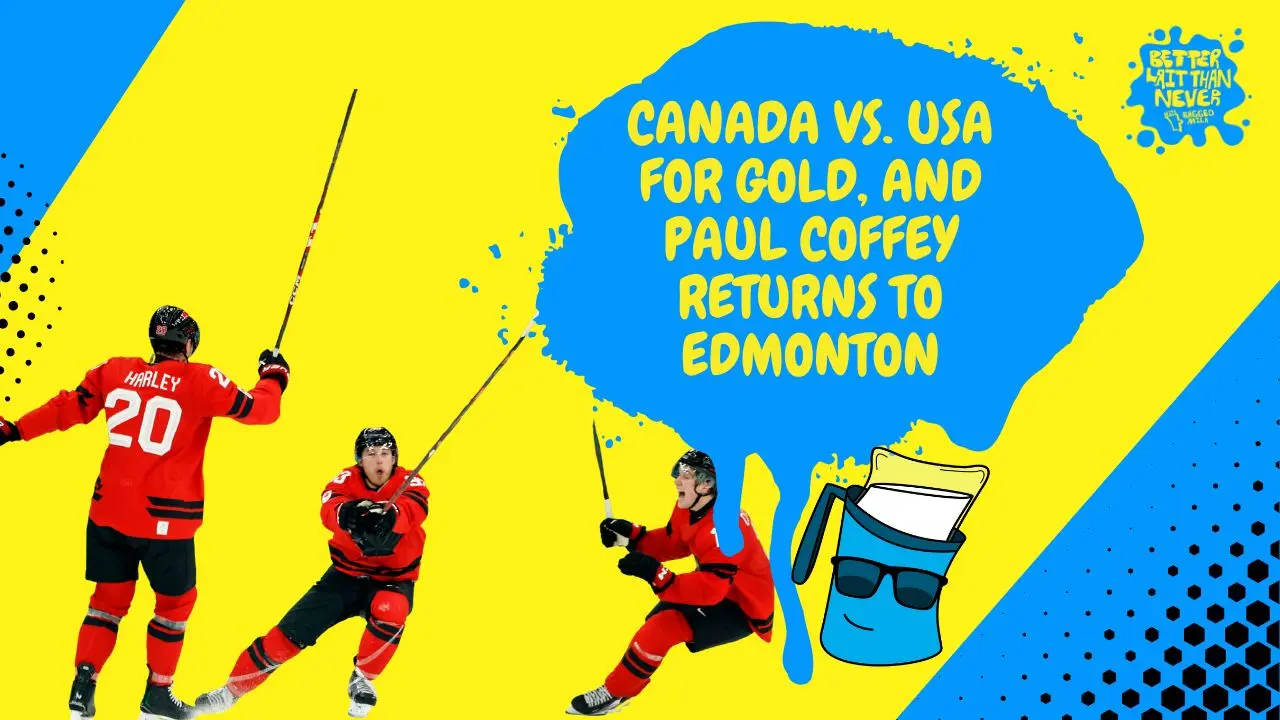 Better Lait Than Never - Canada vs USA and Paul Coffey