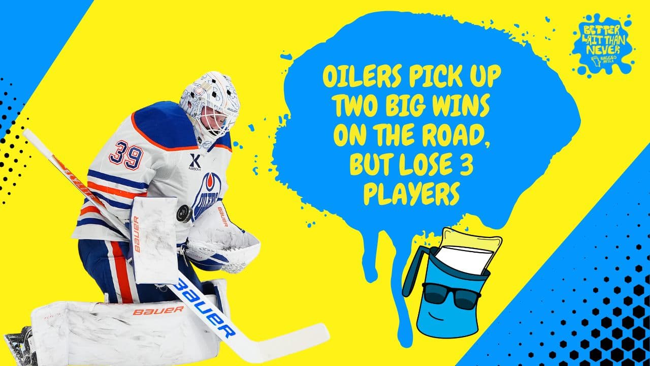 Better Lait Than Never - Edmonton Oilers beat Colorado Avalanche, lose 3 players
