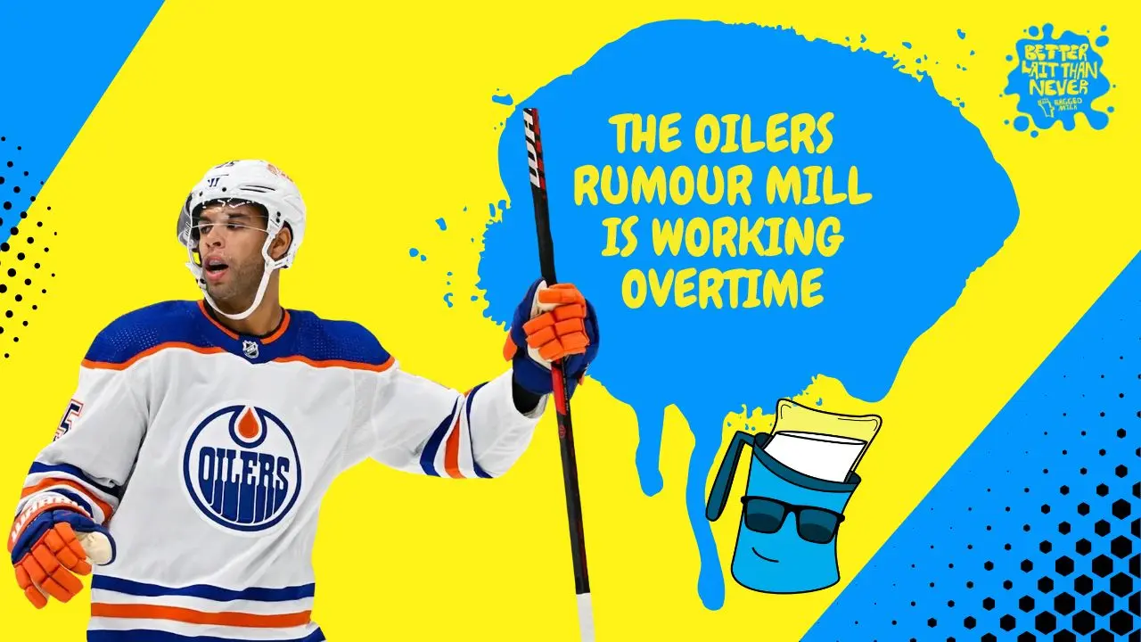 Better Lait Than Never - Edmonton Oilers rumour mill