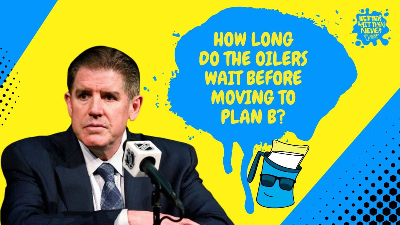 Better Lait Than Never Edmonton Oilers coach plan b